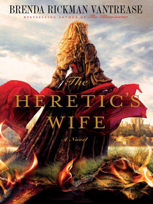 Title details for The Heretic's Wife by Brenda Rickman Vantrease - Available